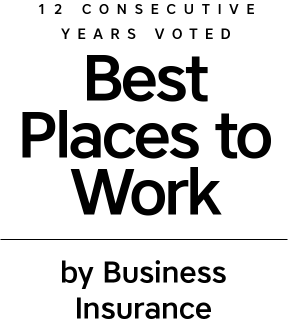 10 Consecutive Years Voted “Best Places to Work” by Business Insurance.